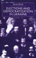 Elections and Democratization in Ukraine