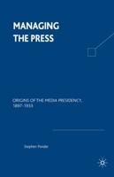 Managing the Press