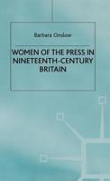 Women of the Press in Nineteenth-Century Britain
