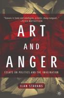 Art and Anger: Essays on Politics and the Imagination