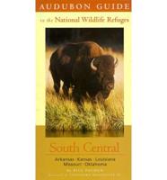 Audubon Guide to the National Wildlife Refuges. South Central