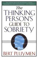 The Thinking Person's Guide to Sobriety