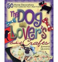 The Dog Lover's Book of Crafts