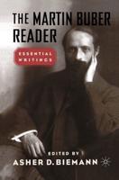 The Martin Buber Reader: Essential Writings