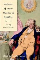 Cultures of Taste/theories of Appetite