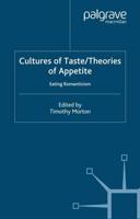 Cultures of Taste/Theories of Appetite: Eating Romanticism