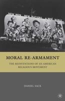 Moral Re-Armament : The Reinventions of an American Religious Movement
