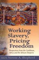 Working Slavery, Pricing Freedom