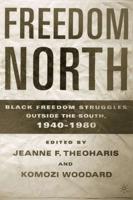 Freedom North: Black Freedom Struggles Outside the South, 1940-1980