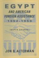 Egypt and American Foreign Assistance 1952-1956: Hopes Dashed