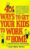 401 Ways to Get Your Kids to Work at Home