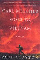 Carl Melcher Goes to Vietnam
