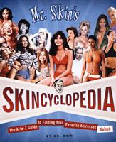 Mr. Skin's Skincyclopedia