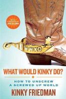 What Would Kinky Do?