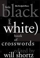 The New York Times Little Black (And White) Book of Crosswords