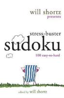Will Shortz Presents Stress-Buster Sudoku