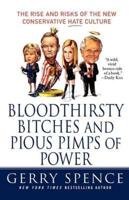 Bloodthirsty Bitches and Pious Pimps of Power