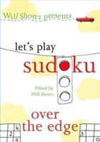 Will Shortz Presents Let's Play Sudoku: Over the Edge