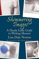 Shimmering Images: A Handy Little Guide to Writing Memoir