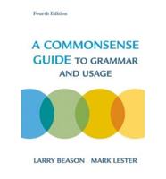 A Commonsense Guide to Grammar And Usage