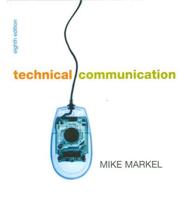 Technical Communication 8E & IX Visual Exercises for Tech Comm & Document Based Cases for Technical Communication
