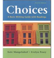 Choices: A Basic Writing Guide with Readings