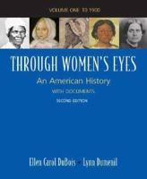 Through Women&#39;s Eyes, Volume One: An American History with Documents: To 1900