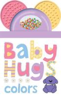 Baby Hugs Colors