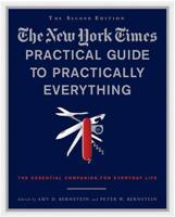 The New York Times Practical Guide to Practically Everything