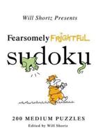 Will Shortz Presents Fearsomely Frightful Sudoku