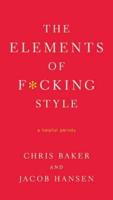 The Elements of F*cking Style