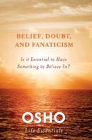 Belief, Doubt, and Fanaticism