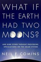 What If the Earth Had Two Moons?