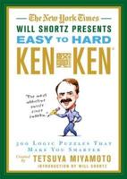 The New York Times Will Shortz Presents Easy to Hard KenKen