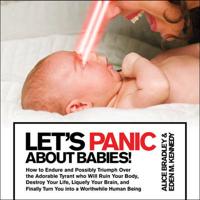 Let's Panic About Babies!