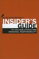 Insider's Guide to College Ethics and Personal Responsibility