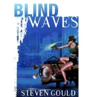 Blind Waves / Steven Gould