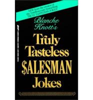 Blanche Knott's Truly Tasteless Salesman Jokes