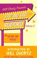 Will Shortz Presents Fast and Easy Sudoku