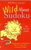 Will Shortz Presents Wild About Sudoku