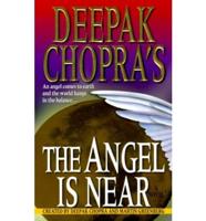 Deepak Chopra's The Angel Is Near