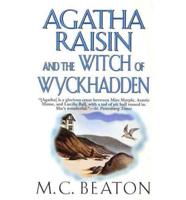 AGATHA RAISIN AND THE WITCH OF WYCKHADDE
