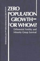 Zero Population Growth--For Whom: ? Differential Fertility and Minority Group Survival