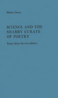 Science and the Shabby Cruate of Poetry: Essays about the Two Cultures