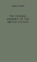The General Assembly of the United Nations: A Study of Procedure and Practice