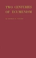 Two Centuries of Ecumenism.