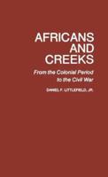 Africans and Creeks: From the Colonial Period to the Civil War
