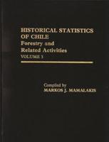 Historical Statistics of Chile, Volume III: Forestry and Related Activities