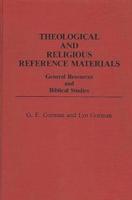 Theological and Religious Reference Materials: General Resources and Biblical Studies