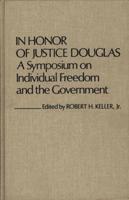 In Honor of Justice Douglas: A Symposium on Individual Freedom and the Government